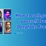 How to safeguard yourself from Deepfake Frauds.png